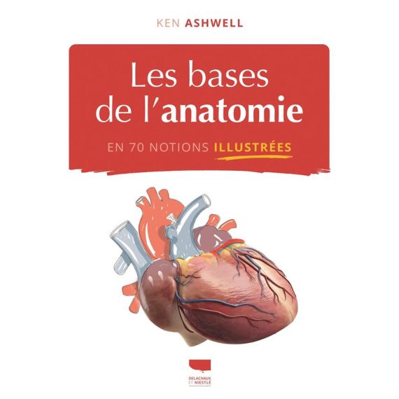 Les bases de l'anatomie en 70 notions illustrées