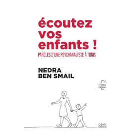 Écoutez vos enfants ! Paroles d'une psychanalyste à Tunis