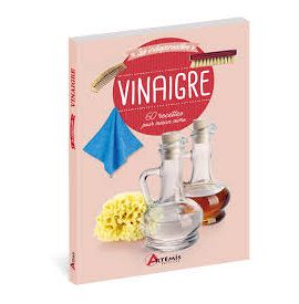 Vinaigre - 60 recettes pour mieux vivre