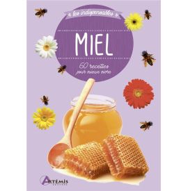 Miel - 60 recettes pour mieux vivre