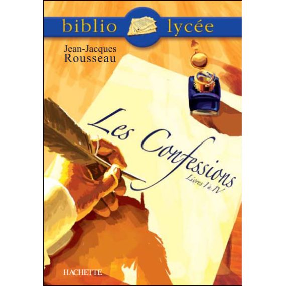 Les Confessions (Livres I à IV), Jean-Jacques Rousseau