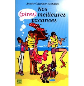 Nos (pires) meilleures vacances