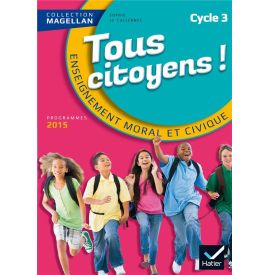 Tous citoyens ! Collection Magellan Cycle 3