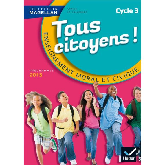 Tous citoyens ! Collection Magellan Cycle 3