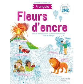 Fleurs d'encre Français CM2 - Livre élève - Edition 2021