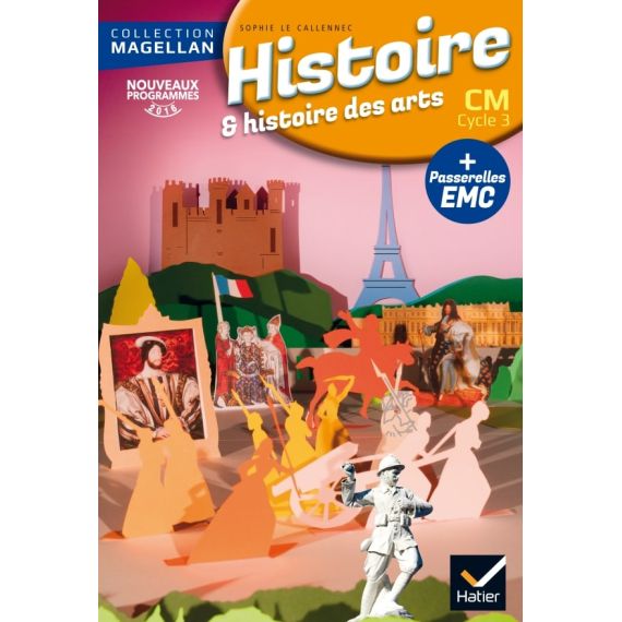 Magellan Histoire CM éd. 2016 - Livre de l'élève : Edition 2016