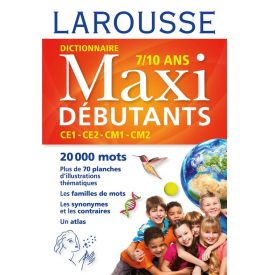 Dictionnaire Maxi débutants - CE1, CE2, CM1, CM2, 7-10 ans