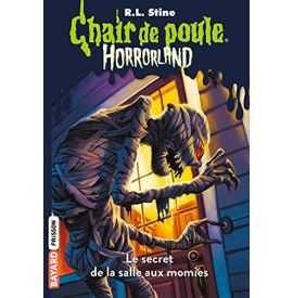 Chair de poule - Horrorland (Tome 6)- Le secret de la salle aux momies