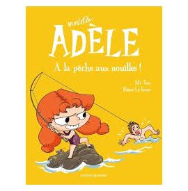 Mortelle Adèle (Tome 12) - A la pêche aux nouilles