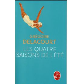 Les quatre saisons de l'été Grégoire Delacourt