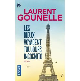 Les dieux voyagent toujours incognito Laurent Gounelle