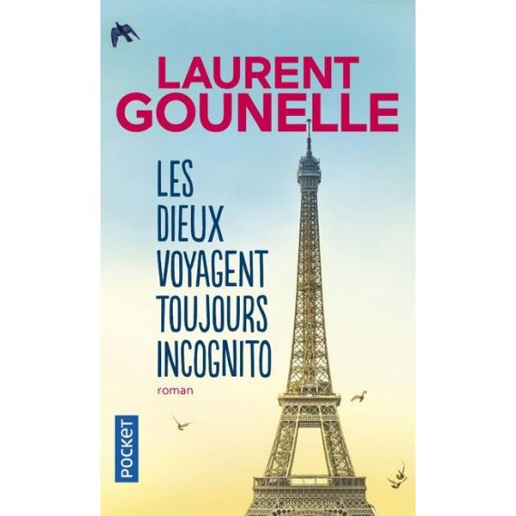 Les dieux voyagent toujours incognito Laurent Gounelle