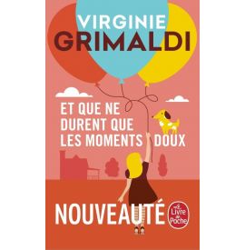 Et que ne durent que les moments doux Virginie Grimaldi