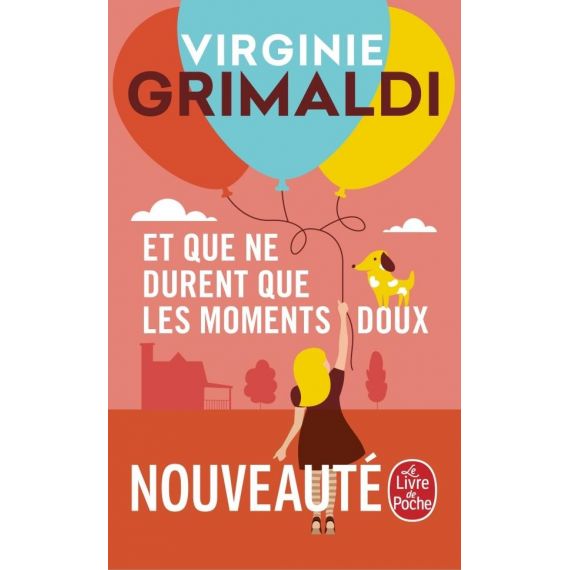 Et que ne durent que les moments doux Virginie Grimaldi