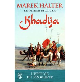 Les femmes de l'islam - Khadija Marek Halter